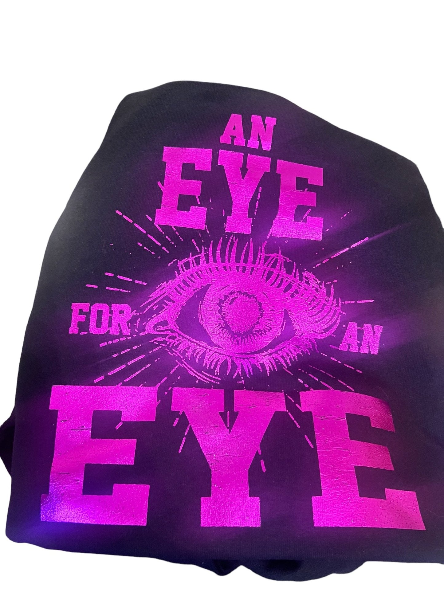 AN EYE FOR AN EYE HOODED SWEATSHIRT